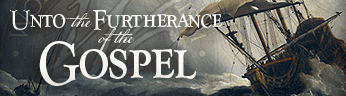 Unto the Furtherance of the Gospel